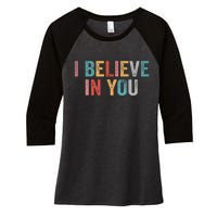 I Believe In You Vintage Motivational Testing Day Teacher Women's Tri-Blend 3/4-Sleeve Raglan Shirt