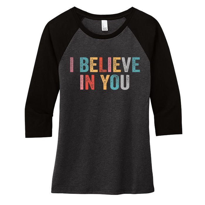 I Believe In You Vintage Motivational Testing Day Teacher Women's Tri-Blend 3/4-Sleeve Raglan Shirt