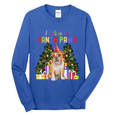 I Believe In Santa Paws Bulldog Lover Cute Xmas Bulldog Gift Tall Long Sleeve T-Shirt