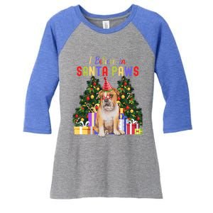 I Believe In Santa Paws Bulldog Lover Cute Xmas Bulldog Gift Women's Tri-Blend 3/4-Sleeve Raglan Shirt