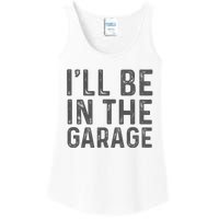 ILl Be In The Garage Mechanic Dad Joke Handyman Ladies Essential Tank