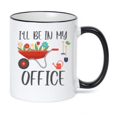 I'll Be In My Office Funny Gardening Mom Dad Funny Gift 11oz Black Color Changing Mug