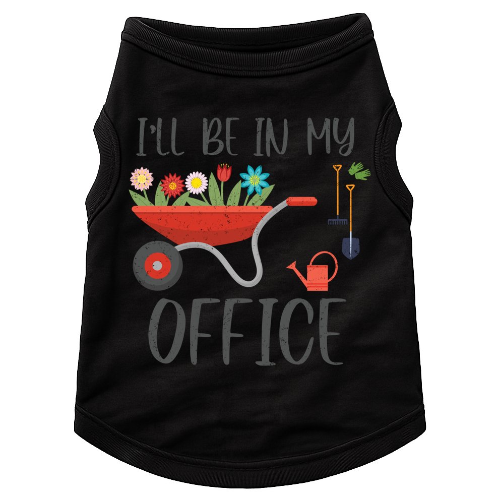 I'll Be In My Office Funny Gardening Mom Dad Funny Gift Doggie Tank