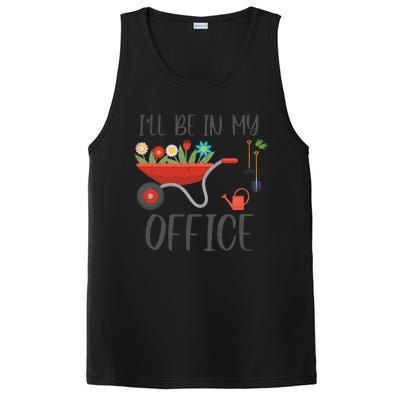 I'll Be In My Office Funny Gardening Mom Dad Funny Gift PosiCharge Competitor Tank