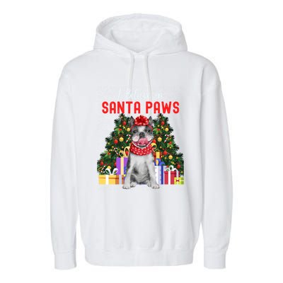 I Believe In Santa Paws Cute French Bulldog Christmas Cute Gift Garment-Dyed Fleece Hoodie