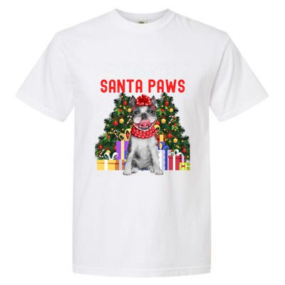 I Believe In Santa Paws Cute French Bulldog Christmas Cute Gift Garment-Dyed Heavyweight T-Shirt