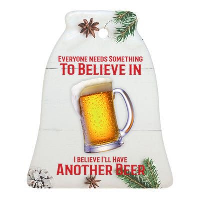 I Believe Ill Have Another Beer Ceramic Bell Ornament