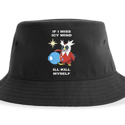 Iron Bundle If I Miss Icy Wind ILl Kill Myself Sustainable Bucket Hat