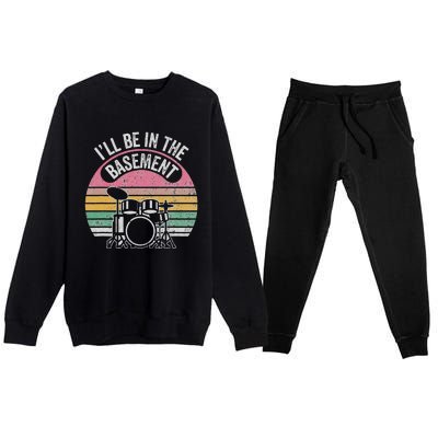 ILl Be In The Basement Drum Set Vintage Style Premium Crewneck Sweatsuit Set