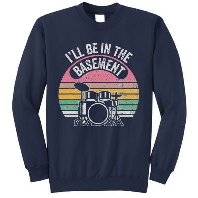 ILl Be In The Basement Drum Set Vintage Style Sweatshirt