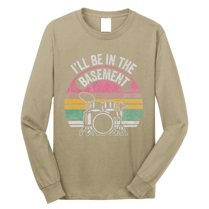 ILl Be In The Basement Drum Set Vintage Style Long Sleeve Shirt