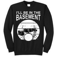 I'll Be In The Basement Drum Set Drumming Drummer Sweatshirt