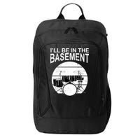 I'll Be In The Basement Drum Set Drumming Drummer City Backpack