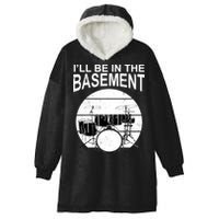 I'll Be In The Basement Drum Set Drumming Drummer Hooded Wearable Blanket
