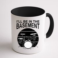 I'll Be In The Basement Drum Set Drumming Drummer Mug