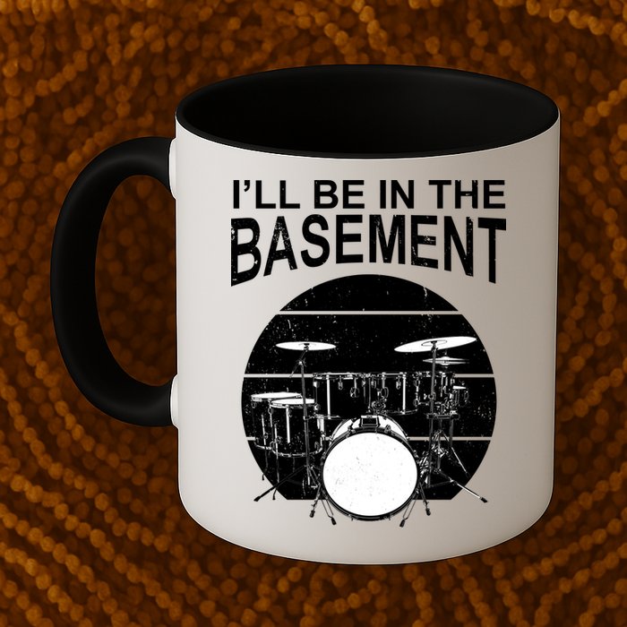 I'll Be In The Basement Drum Set Drumming Drummer Mug