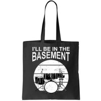 I'll Be In The Basement Drum Set Drumming Drummer Bag