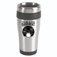 I'll Be In The Basement Drum Set Drumming Drummer 16oz Travel Tumbler