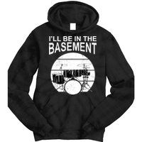 I'll Be In The Basement Drum Set Drumming Drummer Tie Dye Hoodie