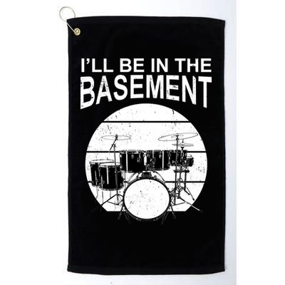 I'll Be In The Basement Drum Set Drumming Drummer Golf Towel