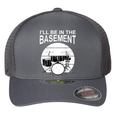 I'll Be In The Basement Drum Set Drumming Drummer Flexfit Unipanel Trucker Cap