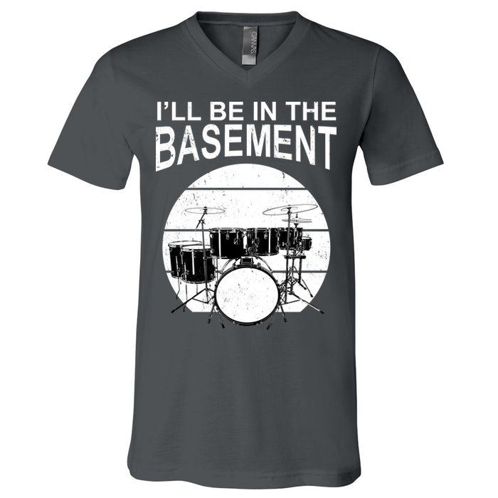 I'll Be In The Basement Drum Set Drumming Drummer V-Neck T-Shirt