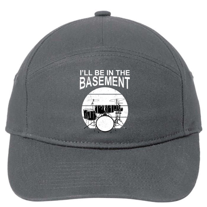 I'll Be In The Basement Drum Set Drumming Drummer 7-Panel Snapback Hat