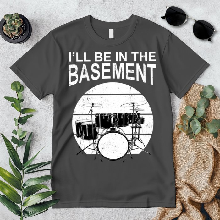 I'll Be In The Basement Drum Set Drumming Drummer Premium T-Shirt