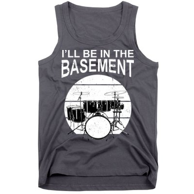 I'll Be In The Basement Drum Set Drumming Drummer Tank Top