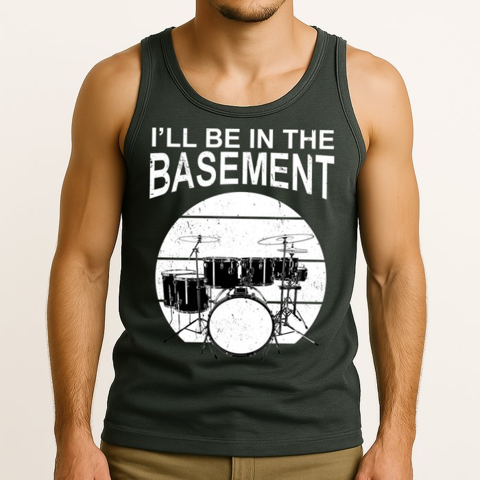 I'll Be In The Basement Drum Set Drumming Drummer Tank Top