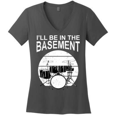 I'll Be In The Basement Drum Set Drumming Drummer Women's V-Neck T-Shirt