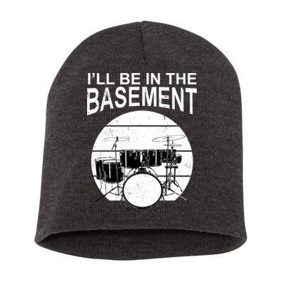 I'll Be In The Basement Drum Set Drumming Drummer Short Acrylic Beanie