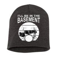 I'll Be In The Basement Drum Set Drumming Drummer Short Acrylic Beanie