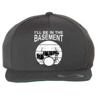 I'll Be In The Basement Drum Set Drumming Drummer Wool Snapback Cap