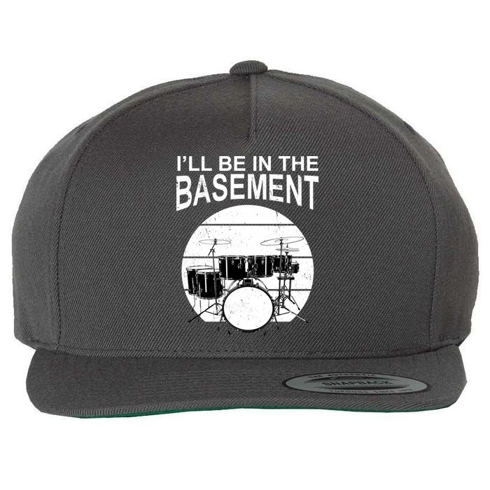 I'll Be In The Basement Drum Set Drumming Drummer Wool Snapback Cap