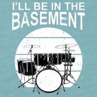 I'll Be In The Basement Drum Set Drumming Drummer Sueded Cloud Jersey T-Shirt