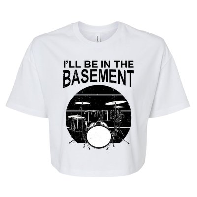 I'll Be In The Basement Drum Set Drumming Drummer Bella+Canvas Jersey Crop Tee