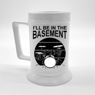 I'll Be In The Basement Drum Set Drumming Drummer Beer Stein