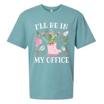 ILl Be In My Office Funny Gardening Garden Plant Gardener Sueded Cloud Jersey T-Shirt