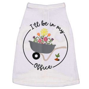 I'll Be In My Office Garden Funny Distressed Gardening Doggie Tank