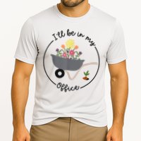 I'll Be In My Office Garden Funny Distressed Gardening Cooling Performance Crew T-Shirt