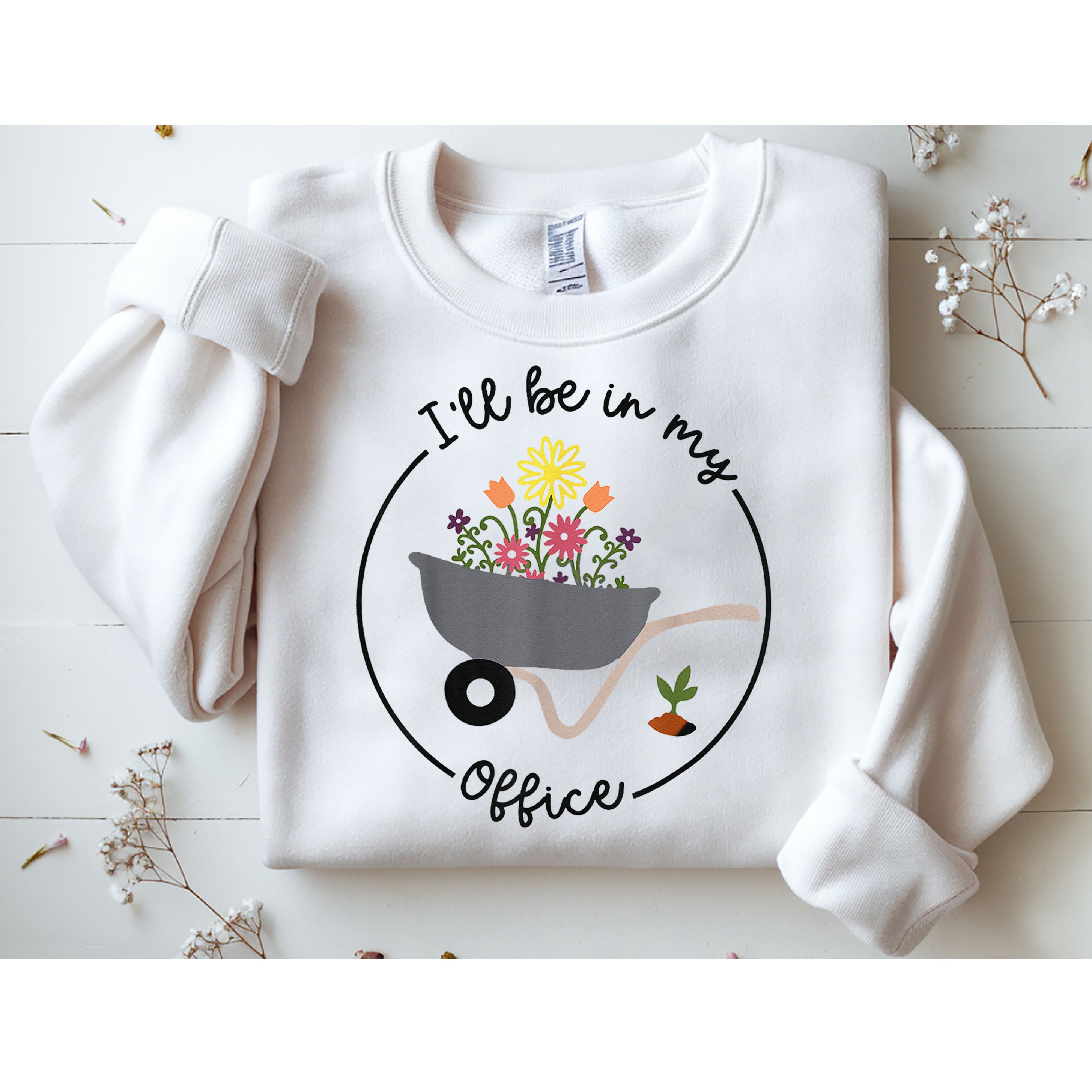 I'll Be In My Office Garden Funny Distressed Gardening Sweatshirt