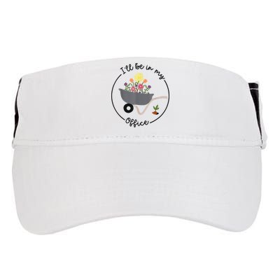 I'll Be In My Office Garden Funny Distressed Gardening Adult Drive Performance Visor