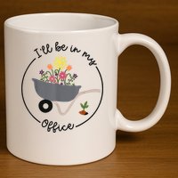 I'll Be In My Office Garden Funny Distressed Gardening 11oz C Handle Ceramic Mug