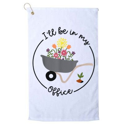 I'll Be In My Office Garden Funny Distressed Gardening Golf Towel