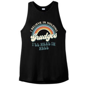 I Believe In Holding Grudges ILl Heal In Hell Retro Rainbow Ladies PosiCharge Tri-Blend Wicking Tank