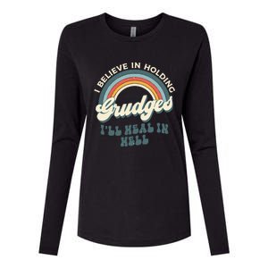 I Believe In Holding Grudges ILl Heal In Hell Retro Rainbow Womens Cotton Relaxed Long Sleeve T-Shirt