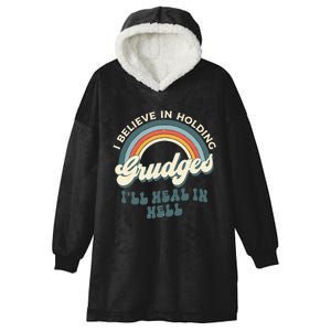 I Believe In Holding Grudges ILl Heal In Hell Retro Rainbow Hooded Wearable Blanket