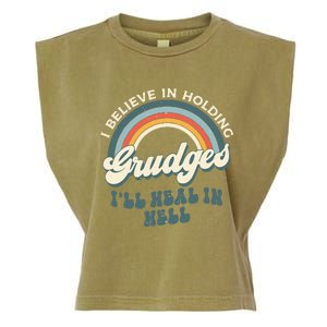 I Believe In Holding Grudges ILl Heal In Hell Retro Rainbow Garment-Dyed Women's Muscle Tee