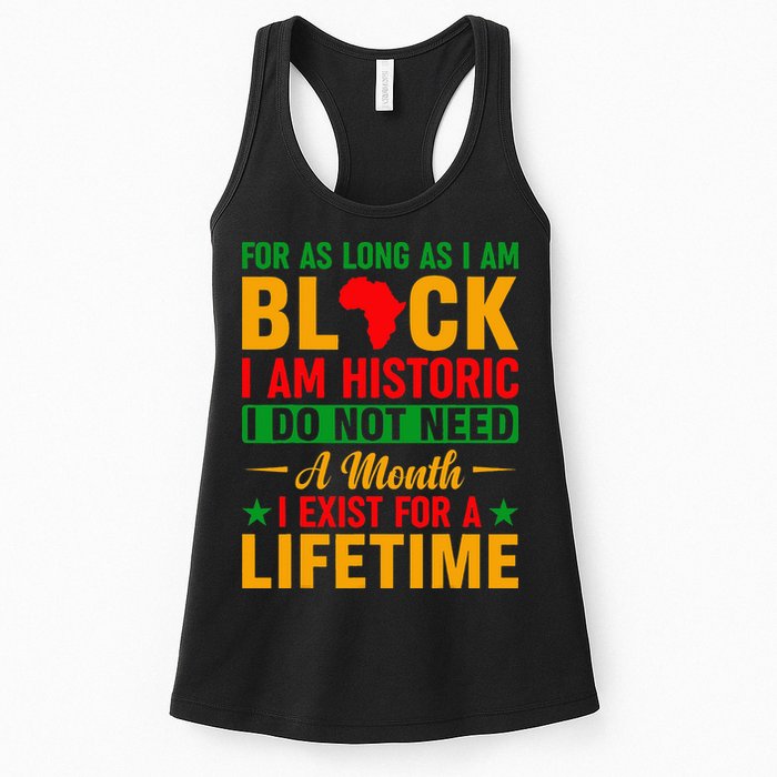 I'm Black I'm Historic I Exist Lifetime Black History Month Womens Tank Top
